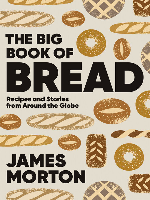 Title details for The Big Book of Bread by James Morton - Available